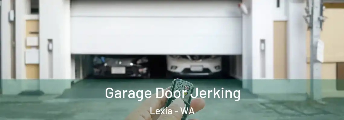 Garage Door Jerking Lexia - WA