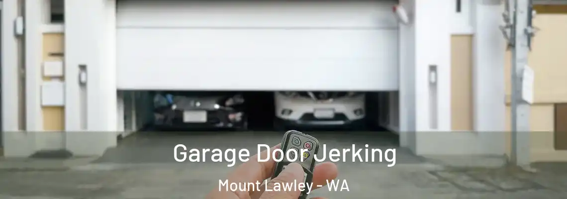  Garage Door Jerking Mount Lawley - WA