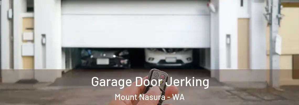  Garage Door Jerking Mount Nasura - WA