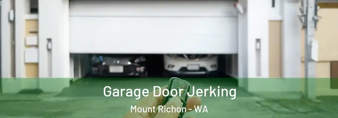 Garage Door Jerking Mount Richon - WA