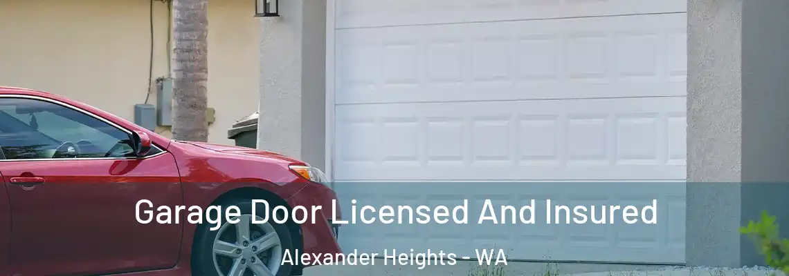  Garage Door Licensed And Insured Alexander Heights - WA