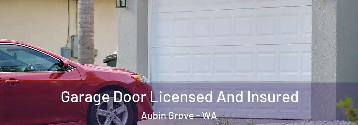 Garage Door Licensed And Insured Aubin Grove - WA