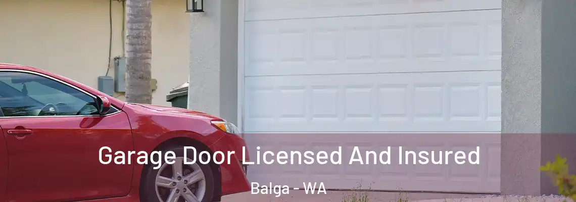  Garage Door Licensed And Insured Balga - WA