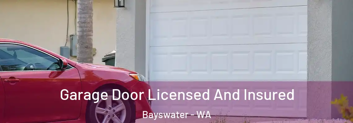  Garage Door Licensed And Insured Bayswater - WA
