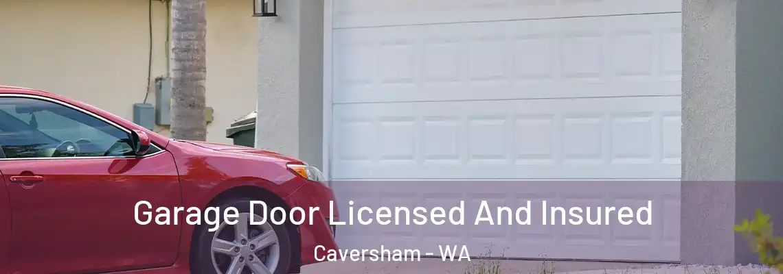  Garage Door Licensed And Insured Caversham - WA