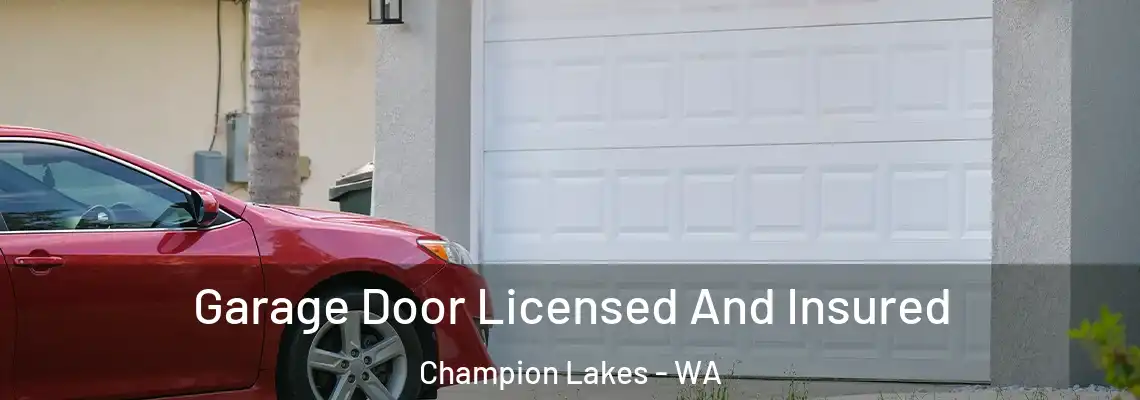  Garage Door Licensed And Insured Champion Lakes - WA