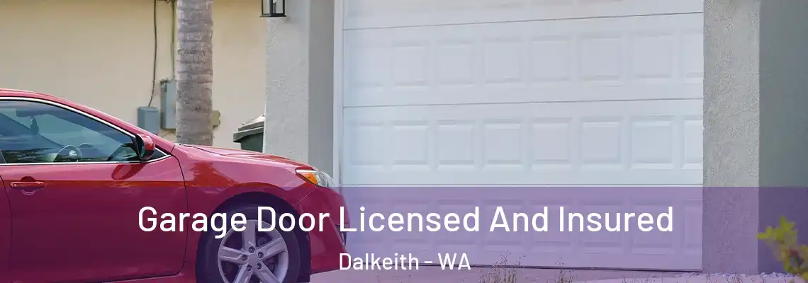  Garage Door Licensed And Insured Dalkeith - WA