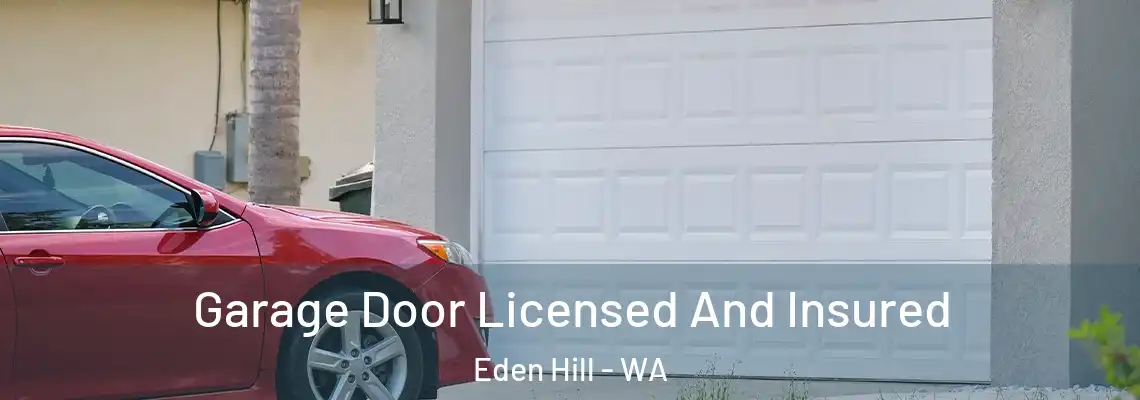  Garage Door Licensed And Insured Eden Hill - WA