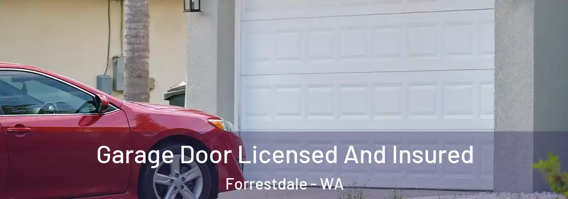  Garage Door Licensed And Insured Forrestdale - WA
