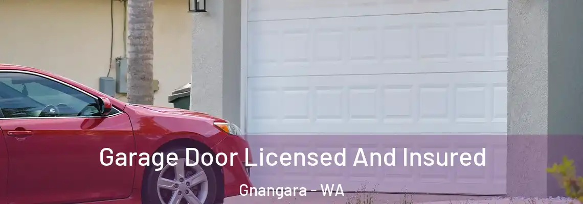  Garage Door Licensed And Insured Gnangara - WA