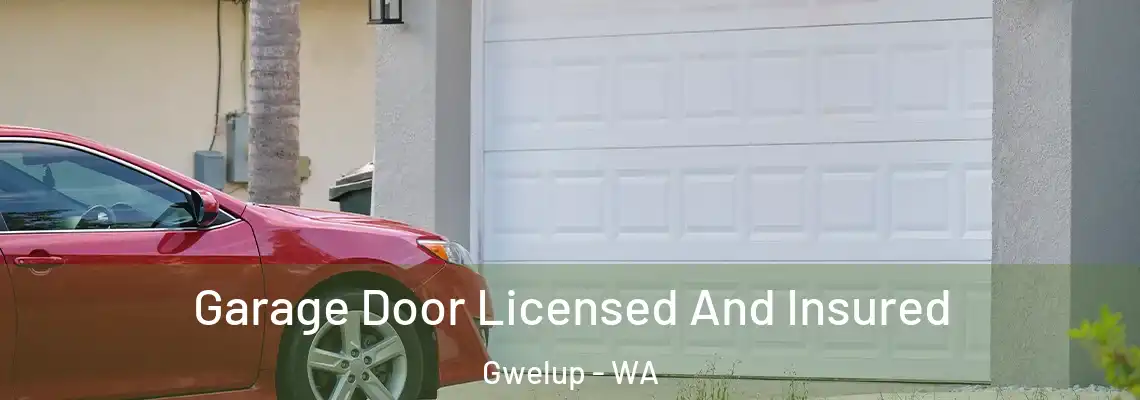  Garage Door Licensed And Insured Gwelup - WA
