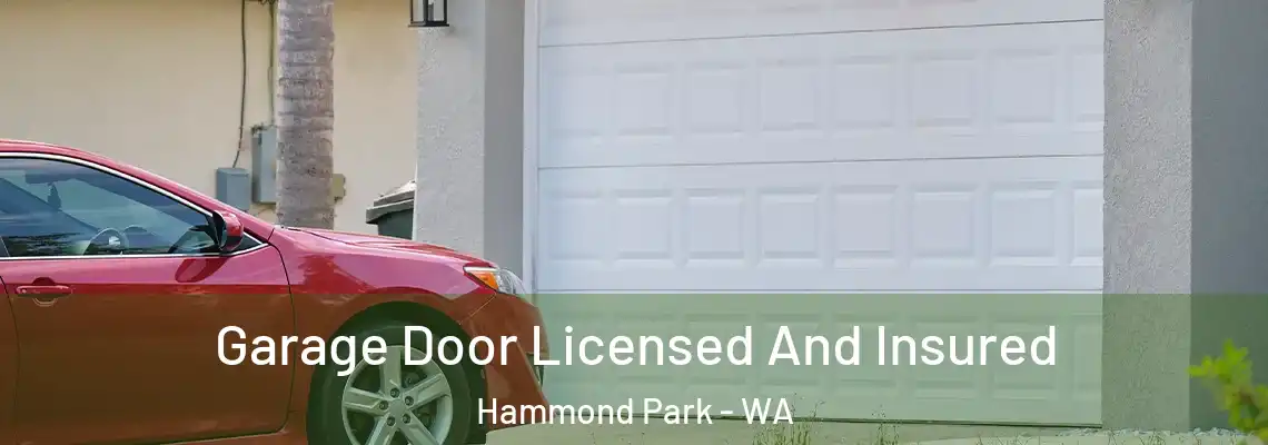  Garage Door Licensed And Insured Hammond Park - WA