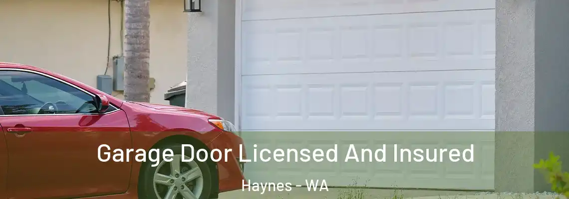 Garage Door Licensed And Insured Haynes - WA