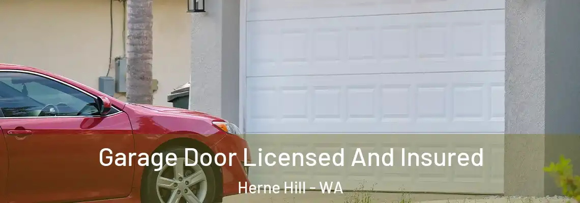  Garage Door Licensed And Insured Herne Hill - WA