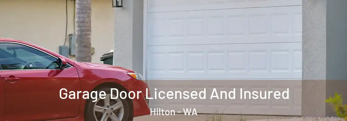  Garage Door Licensed And Insured Hilton - WA