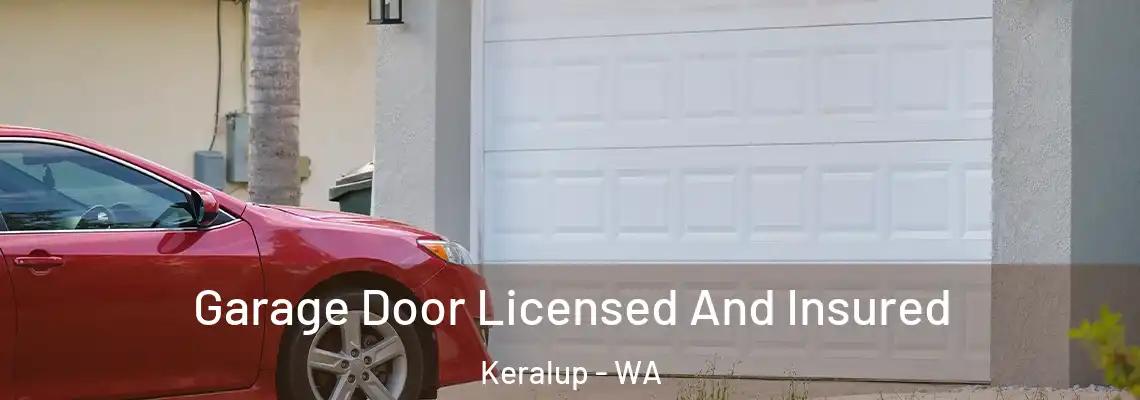  Garage Door Licensed And Insured Keralup - WA