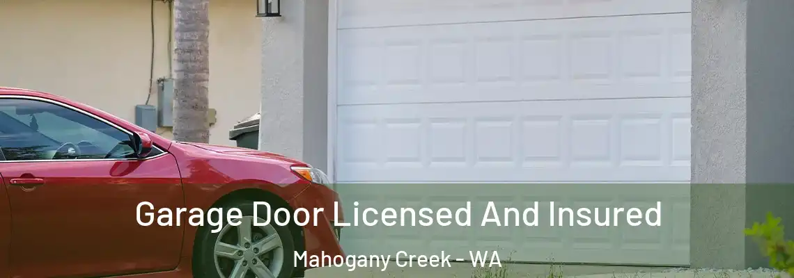 Garage Door Licensed And Insured Mahogany Creek - WA