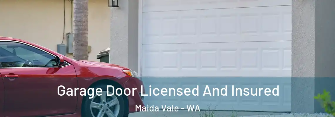 Garage Door Licensed And Insured Maida Vale - WA