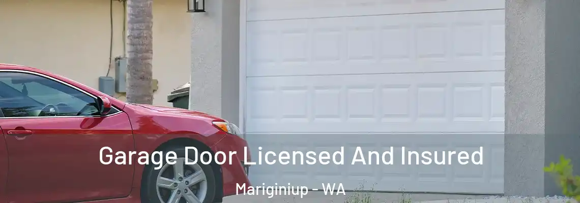 Garage Door Licensed And Insured Mariginiup - WA