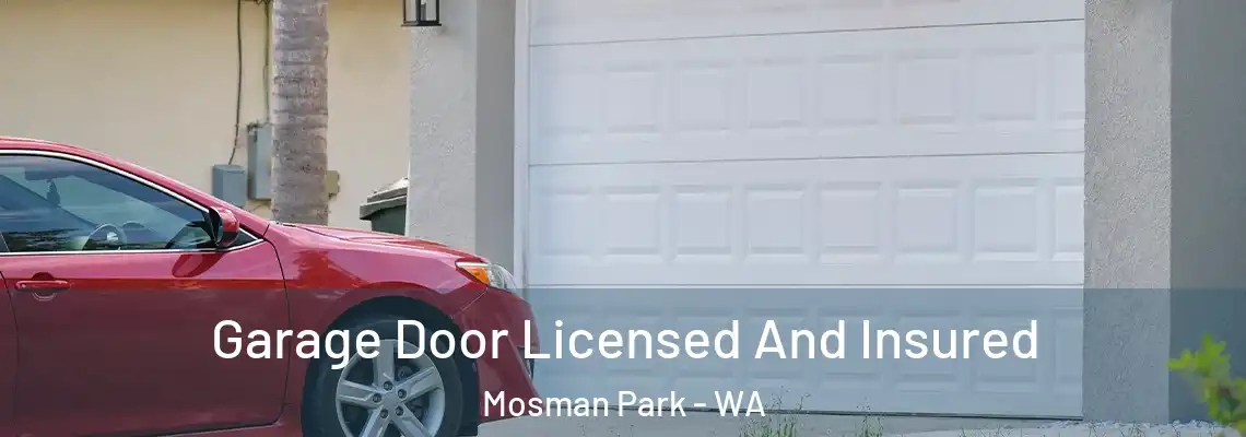  Garage Door Licensed And Insured Mosman Park - WA