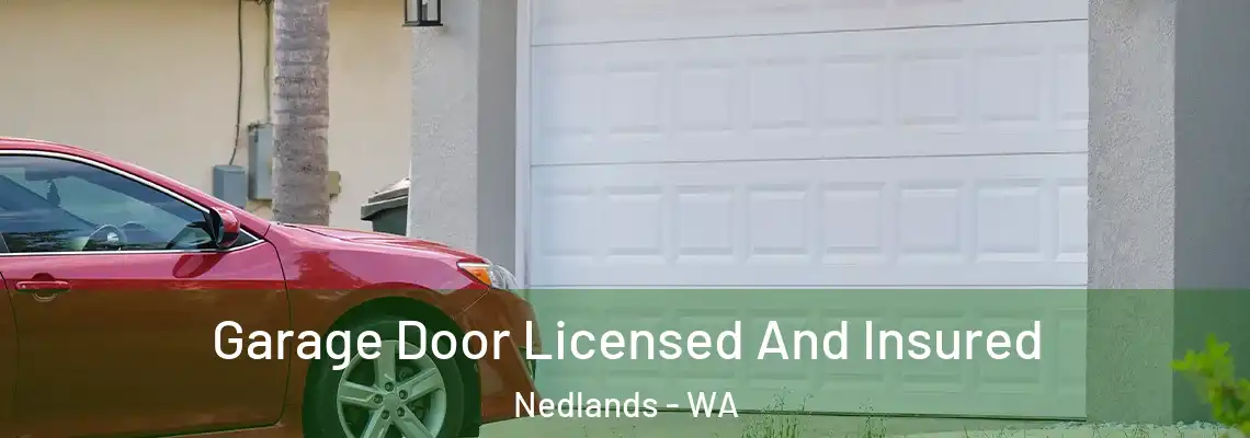 Garage Door Licensed And Insured Nedlands - WA
