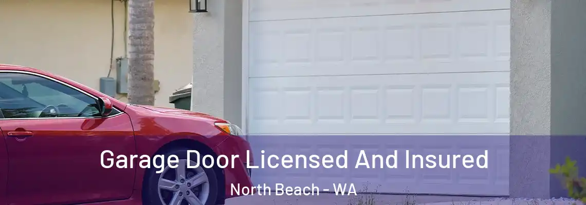  Garage Door Licensed And Insured North Beach - WA