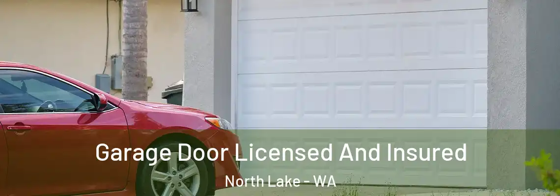  Garage Door Licensed And Insured North Lake - WA