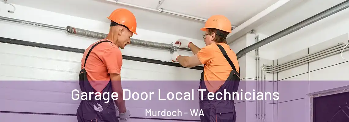  Garage Door Local Technicians Murdoch - WA