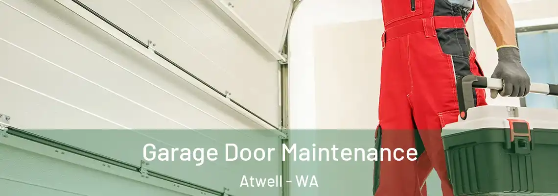 Garage Door Maintenance Atwell - WA
