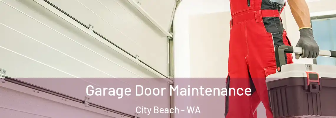  Garage Door Maintenance City Beach - WA