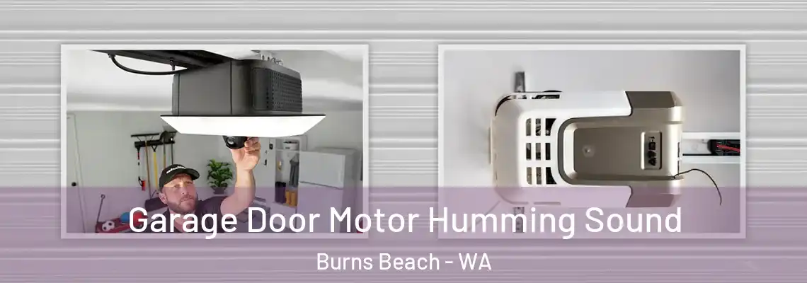  Garage Door Motor Humming Sound Burns Beach - WA