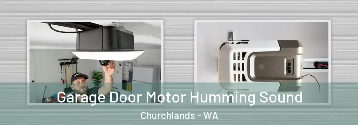  Garage Door Motor Humming Sound Churchlands - WA