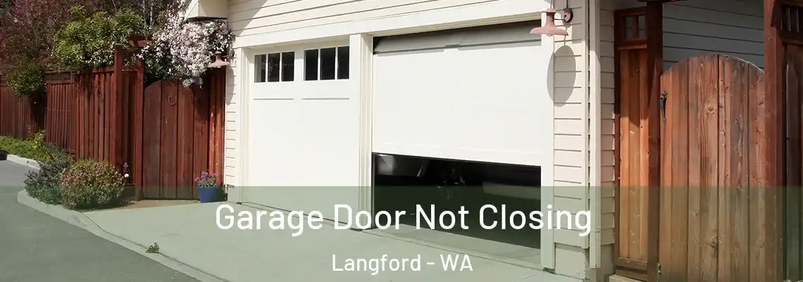  Garage Door Not Closing Langford - WA