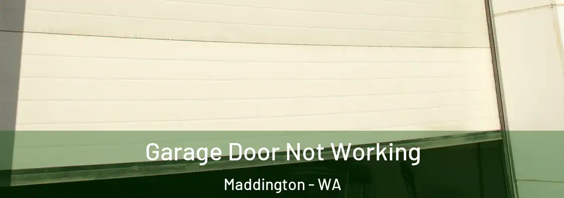  Garage Door Not Working Maddington - WA