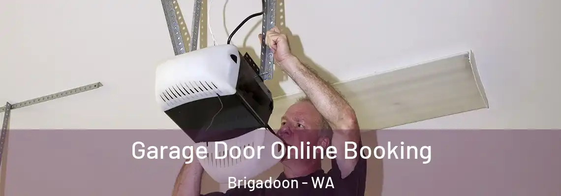  Garage Door Online Booking Brigadoon - WA