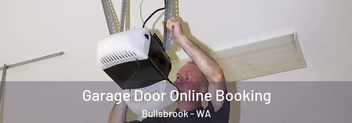  Garage Door Online Booking Bullsbrook - WA