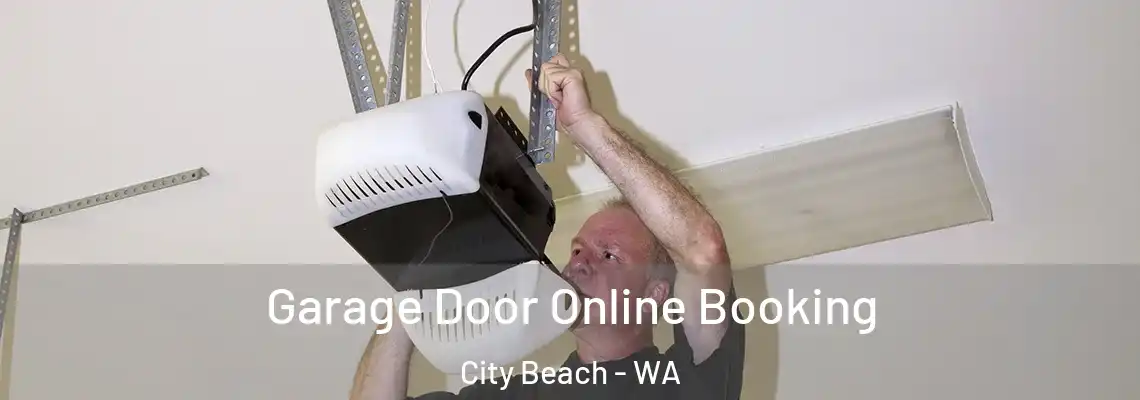  Garage Door Online Booking City Beach - WA