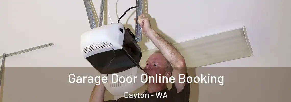  Garage Door Online Booking Dayton - WA
