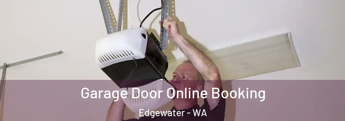  Garage Door Online Booking Edgewater - WA
