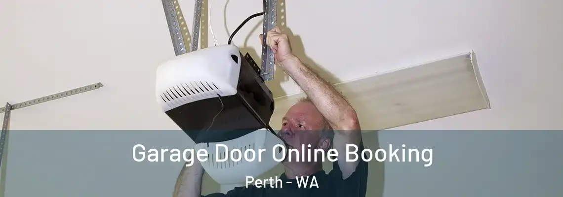  Garage Door Online Booking Perth - WA