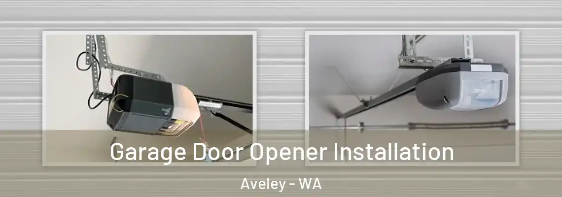  Garage Door Opener Installation Aveley - WA