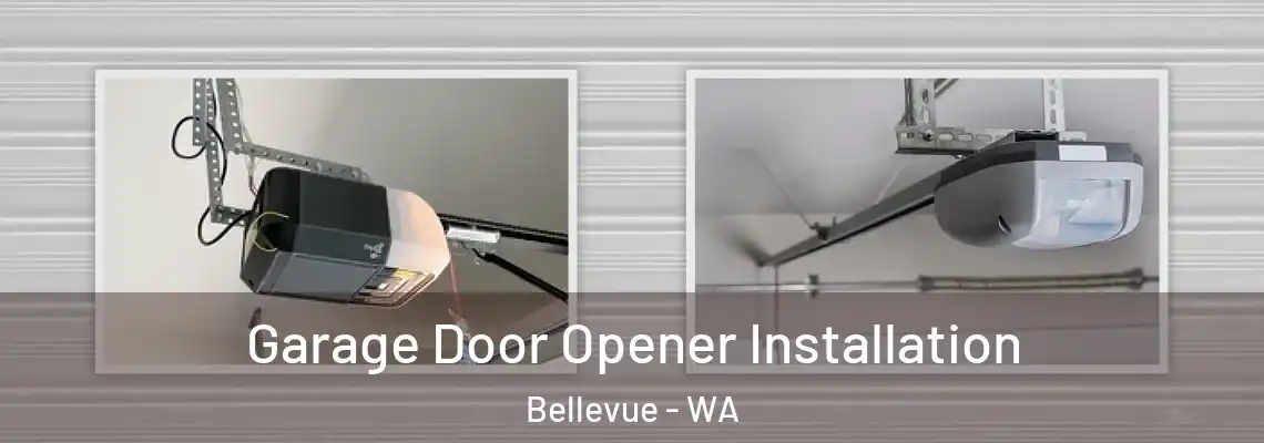  Garage Door Opener Installation Bellevue - WA
