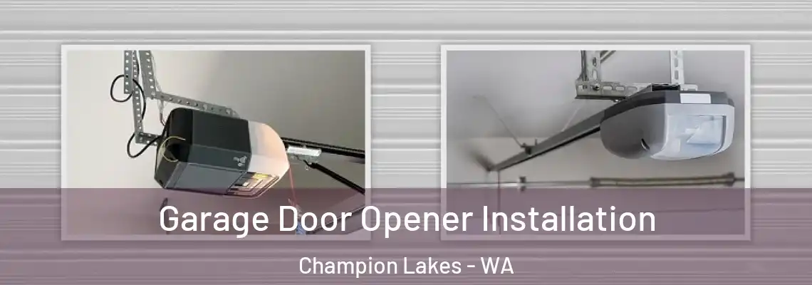 Garage Door Opener Installation Champion Lakes - WA