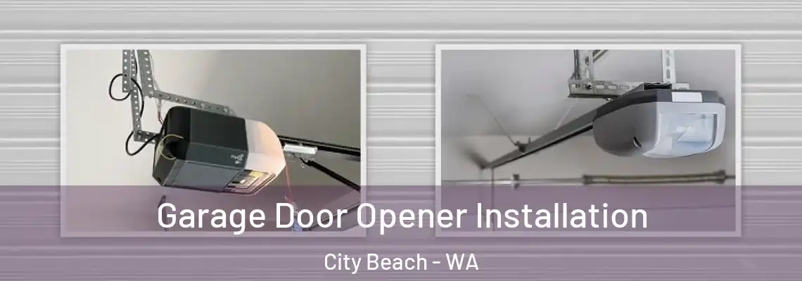  Garage Door Opener Installation City Beach - WA