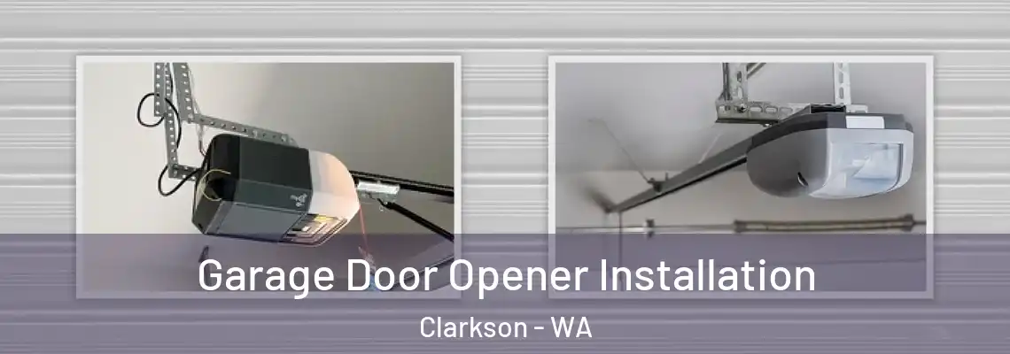  Garage Door Opener Installation Clarkson - WA