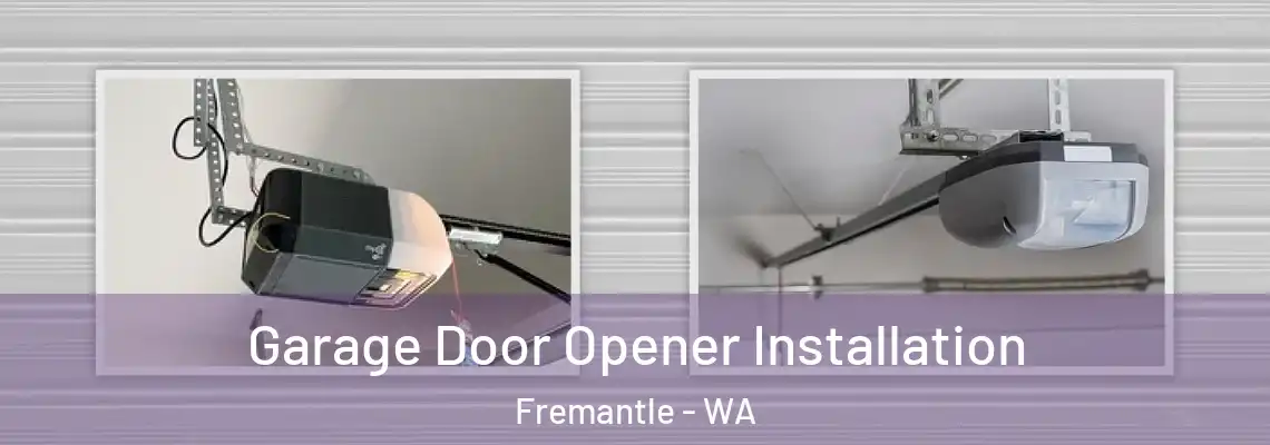  Garage Door Opener Installation Fremantle - WA