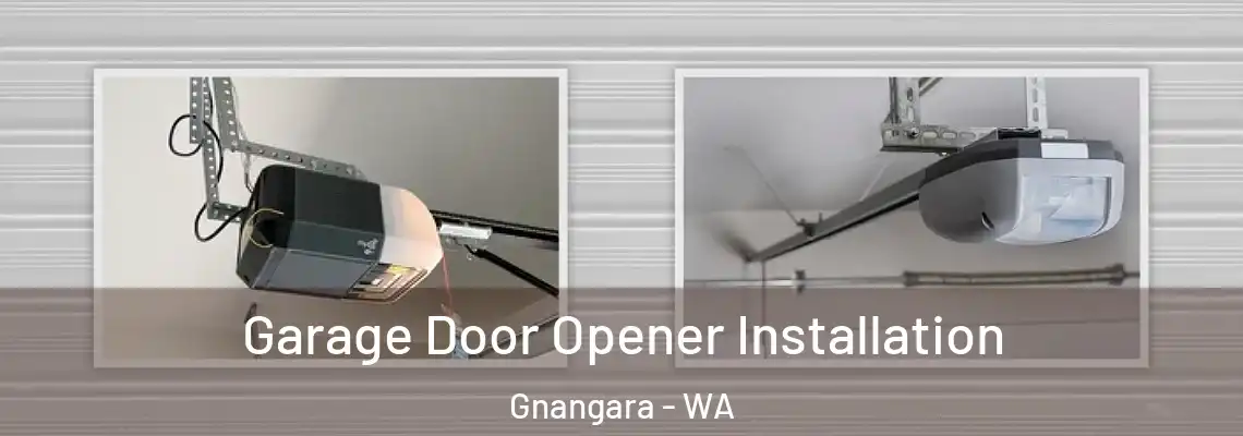  Garage Door Opener Installation Gnangara - WA
