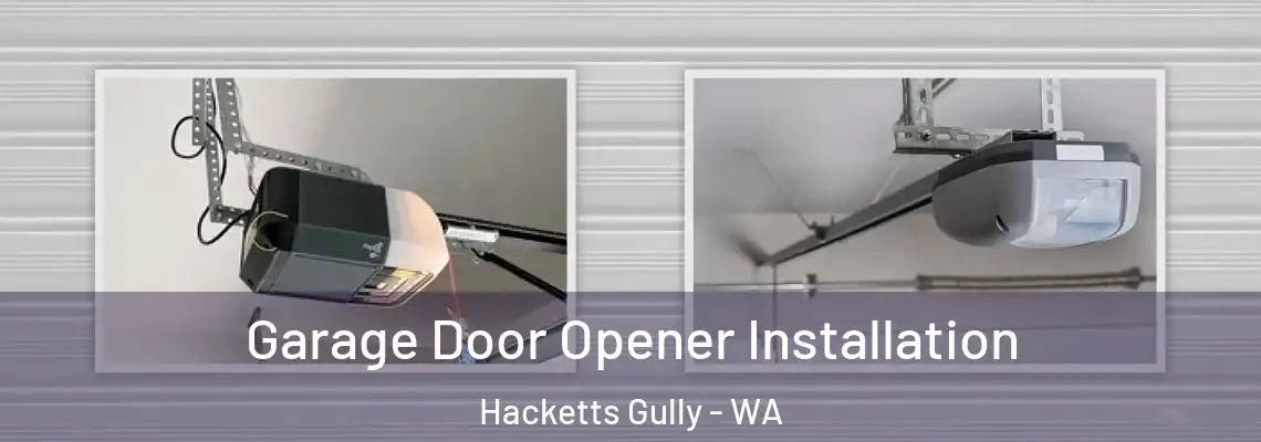  Garage Door Opener Installation Hacketts Gully - WA