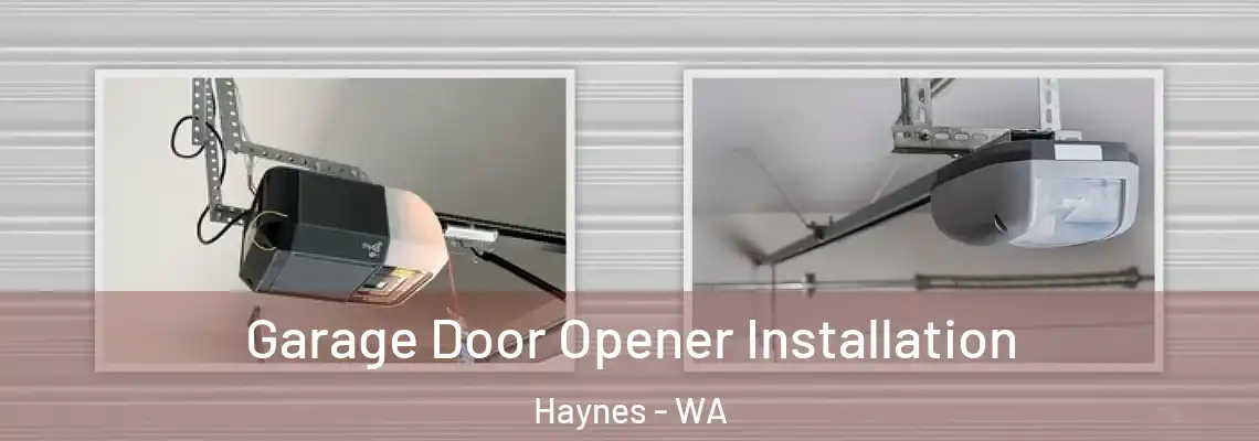  Garage Door Opener Installation Haynes - WA