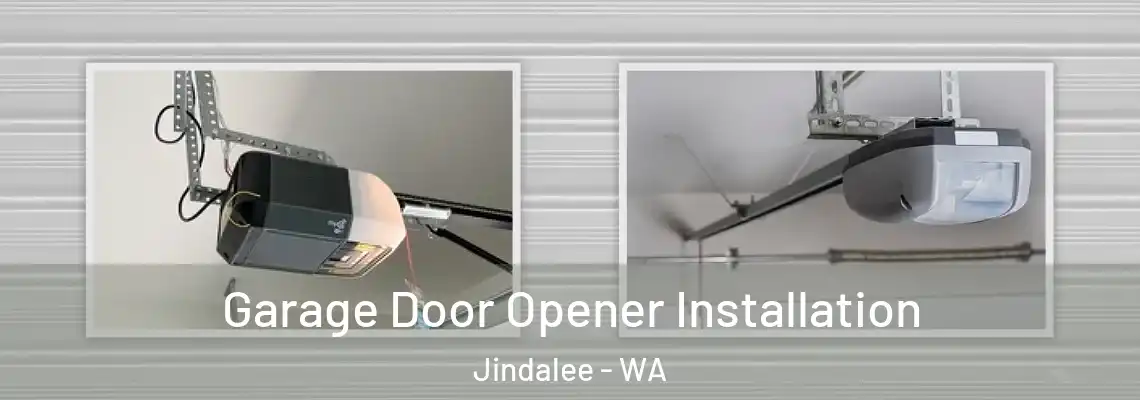  Garage Door Opener Installation Jindalee - WA
